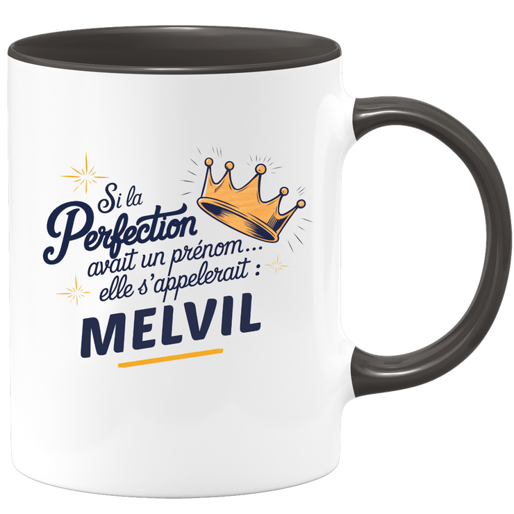 Mug Si la perfection avait un prénom… elle s’appellerait : Melvil