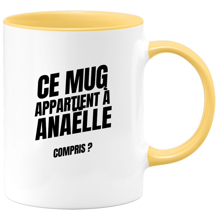 Mug Ce mug appartient à Anaëlle, compris ?