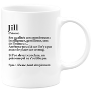 quotedazur - Mug Définition Prénom Jill Déesse Tout Simplement - Cadeau Humour Prénom - Idée Cadeau Famille Saint Valentin - Tasse Prénom Jill - Idéal Pour Noël Au Bureau