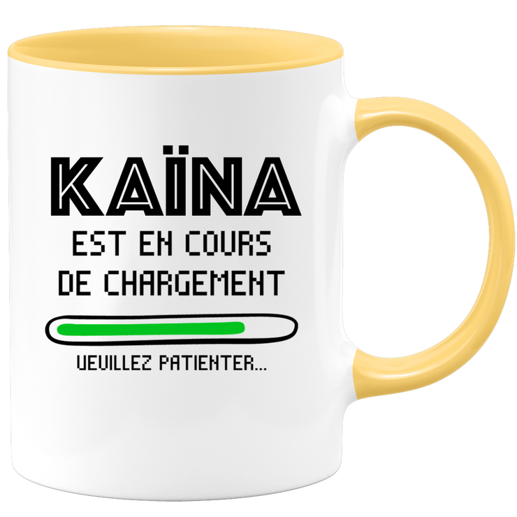 quotedazur - Mug Kaïna Est En Cours De Chargement Veuillez Patienter - Cadeau Kaïna Prénom Femme Personnalisé - Cadeau Annniversaire Noël Adolescent Collègue