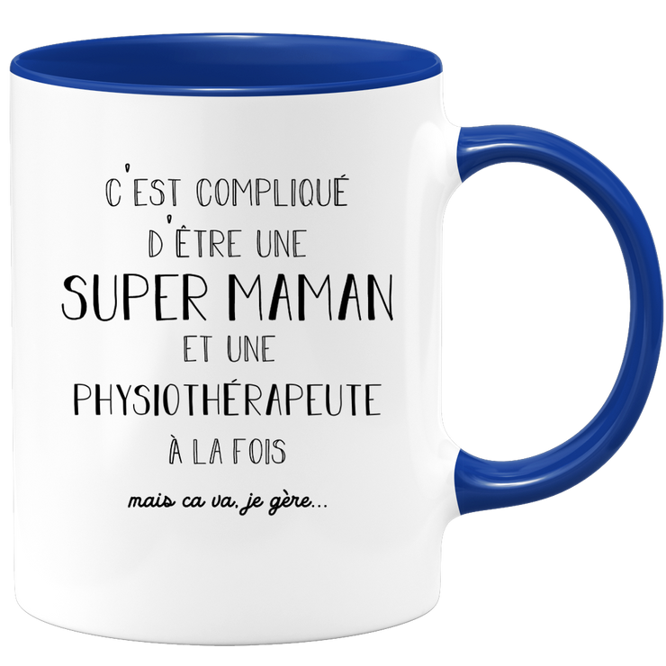 quotedazur - Mug Super Maman Et Physiotherapeute A La Fois Mais Je Gère - Tasse Cadeau Maman Fête Des Mères Anniversaire - Cadeau Pour Jeune Ou Future Maman Suite À Une Naissance