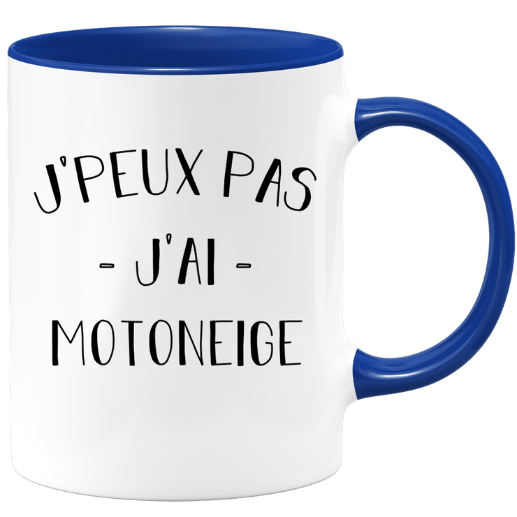 Mug I can't I have a snowmobile - funny birthday humor gift for snowmobile