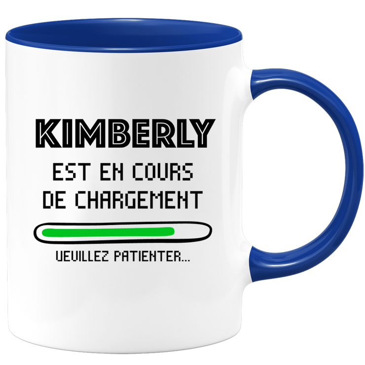 quotedazur - Mug Kimberly Est En Cours De Chargement Veuillez Patienter - Cadeau Kimberly Prénom Femme Personnalisé - Cadeau Annniversaire Noël Adolescent Collègue