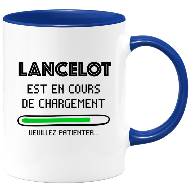 quotedazur - Mug Lancelot Est En Cours De Chargement Veuillez Patienter - Cadeau Lancelot Prénom Homme Personnalisé - Cadeau Annniversaire Noël Adolescent Collègue