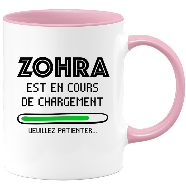 quotedazur - Mug Zohra Est En Cours De Chargement Veuillez Patienter - Cadeau Zohra Prénom Femme Personnalisé - Cadeau Annniversaire Noël Adolescent Collègue
