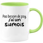 quotedazur - Mug Pas Besoin De Psy J'ai Un Siamois - Cadeau Humour Chat - Tasse Originale Animaux Cadeau Noël Anniversaire