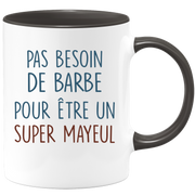 Mug pas besoin de barbe pour être un super Mayeul