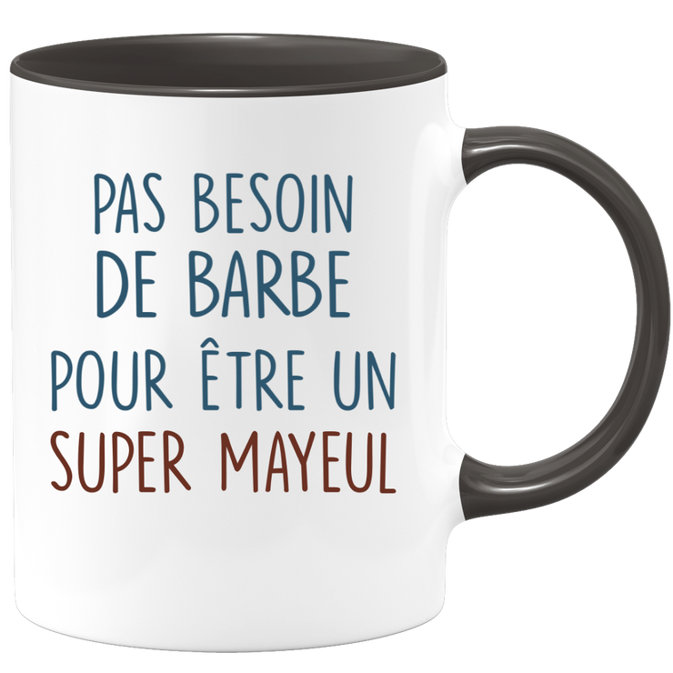 Mug pas besoin de barbe pour être un super Mayeul