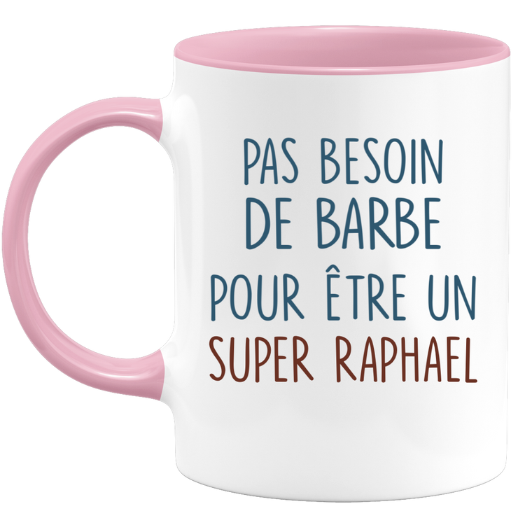 Mug pas besoin de barbe pour être un super Raphael