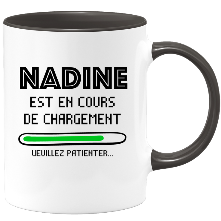 quotedazur - Mug Nadine Est En Cours De Chargement Veuillez Patienter - Cadeau Nadine Prénom Femme Personnalisé - Cadeau Annniversaire Noël Adolescent Collègue