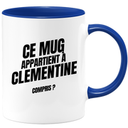 Mug Ce mug appartient à Clementine, compris ?