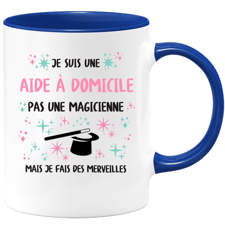 Mug je suis une Aide à domicile, pas une magicienne, mais je fais des merveilles