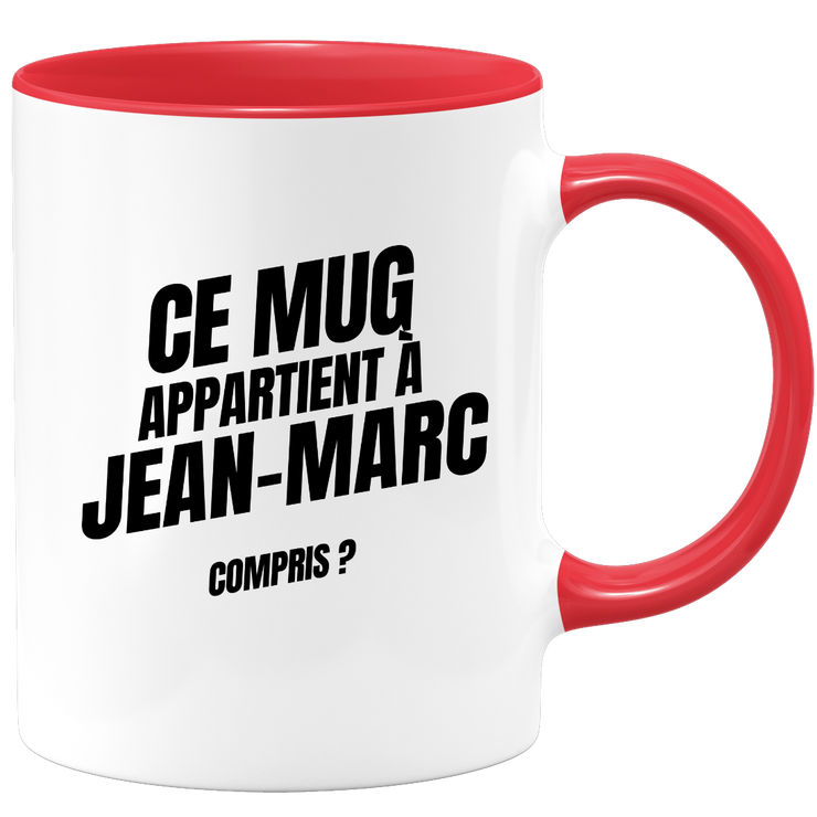 Mug Ce mug appartient à Jean-Marc, compris ?