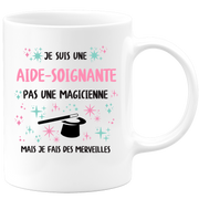 Mug je suis une Aide-soignante, pas une magicienne, mais je fais des merveilles