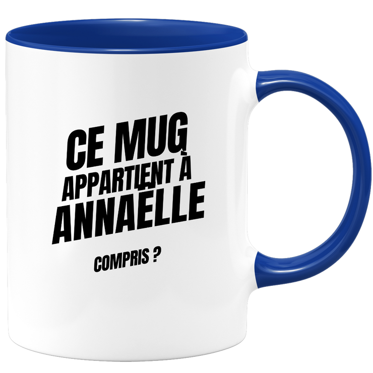 Mug Ce mug appartient à Annaëlle, compris ?