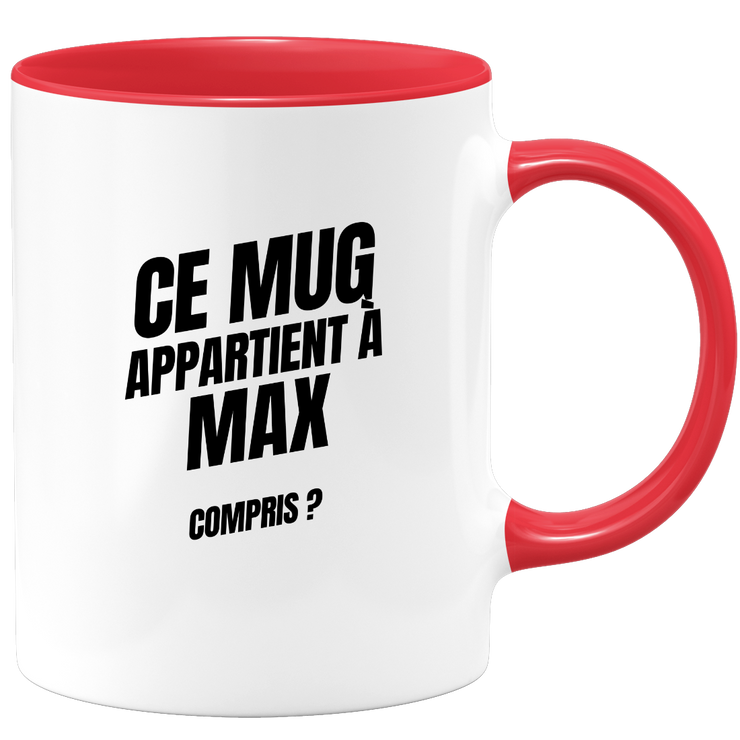 Mug Ce mug appartient à Max, compris ?