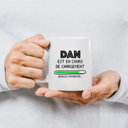 quotedazur - Mug Dan Est En Cours De Chargement Veuillez Patienter - Cadeau Dan Prénom Homme Personnalisé - Cadeau Annniversaire Noël Adolescent Collègue