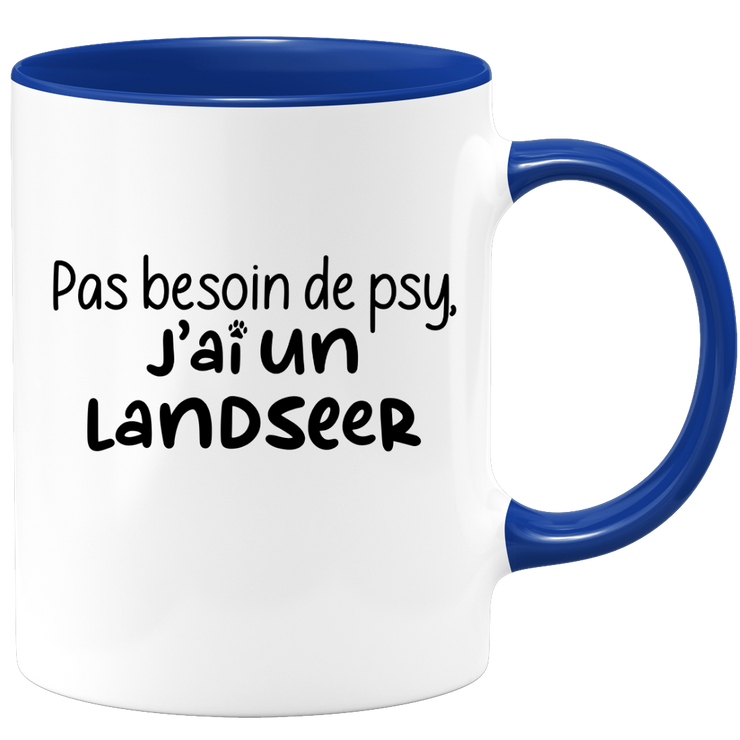 quotedazur - Mug Pas Besoin De Psy J'ai Un Landseer - Cadeau Humour Chien - Tasse Originale Animaux Cadeau Noël Anniversaire