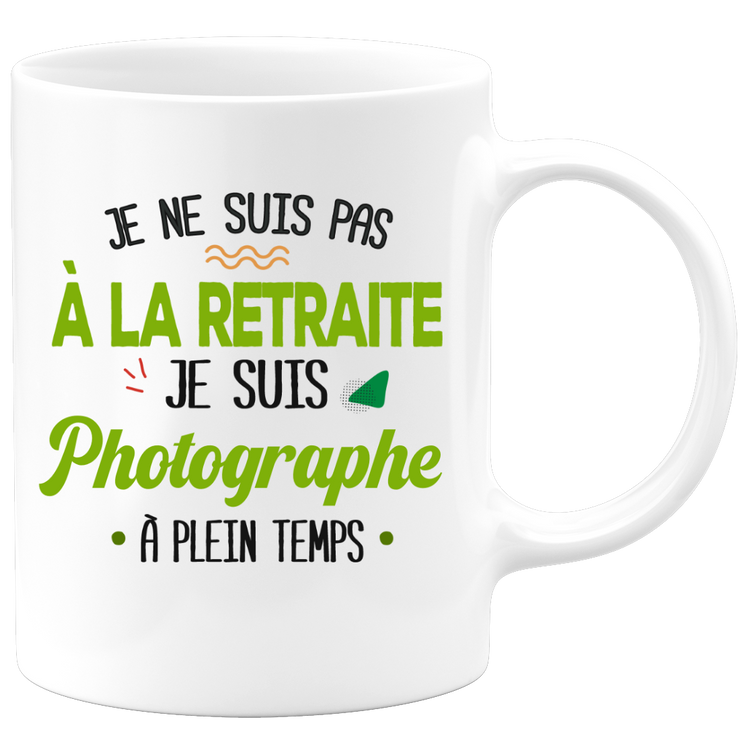 quotedazur - Mug Retraite Je Suis Photographe - Cadeau Humour Hobbies - Idée Cadeau Retraite Original Photographie - Tasse Photographe - Départ Retraite Anniversaire Ou Noël