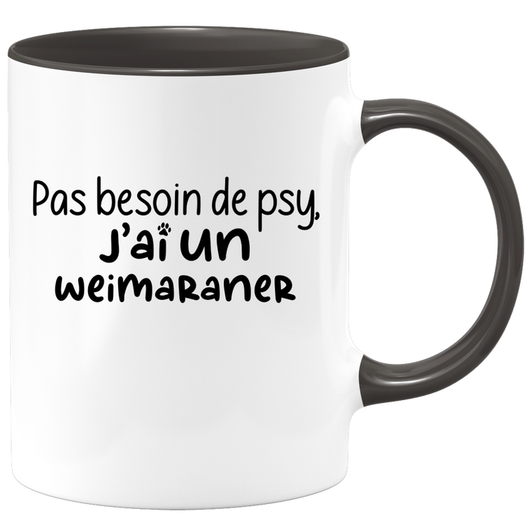 quotedazur - Mug Pas Besoin De Psy J'ai Un Weimaraner - Cadeau Humour Chien - Tasse Originale Animaux Cadeau Noël Anniversaire