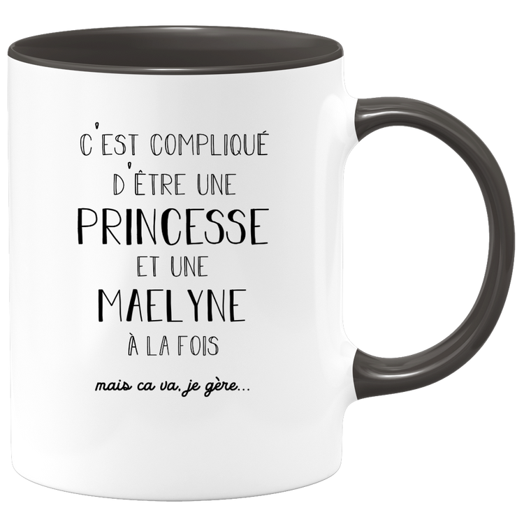 quotedazur - Mug Prénom Maelyne Compliqué D'Être Une Princesse Et Une Maelyne Mais Ca Va Je Gère - Cadeau Humour Prénom - Idée Cadeau  Saint Valentin - Tasse Prénom Maelyne - Idéal Pour Noël