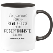 Mug compliqué d'être un beau gosse et un Réceptionniste à la fois mais ça va je gère