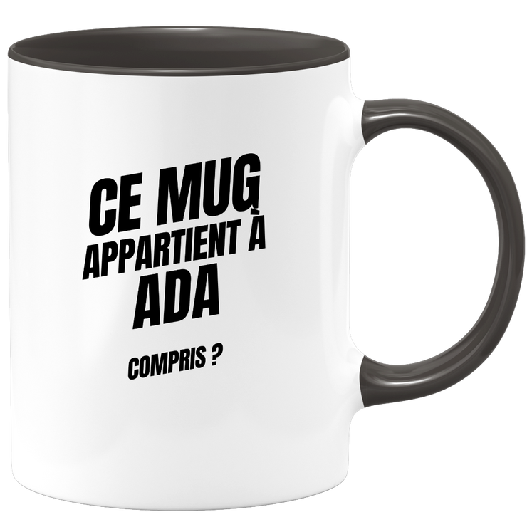 Mug Ce mug appartient à Ada, compris ?