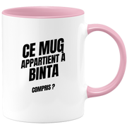 Mug Ce mug appartient à Binta, compris ?