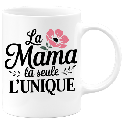 Mug la mama la seule l'unique
