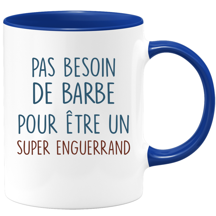 Mug pas besoin de barbe pour être un super Enguerrand