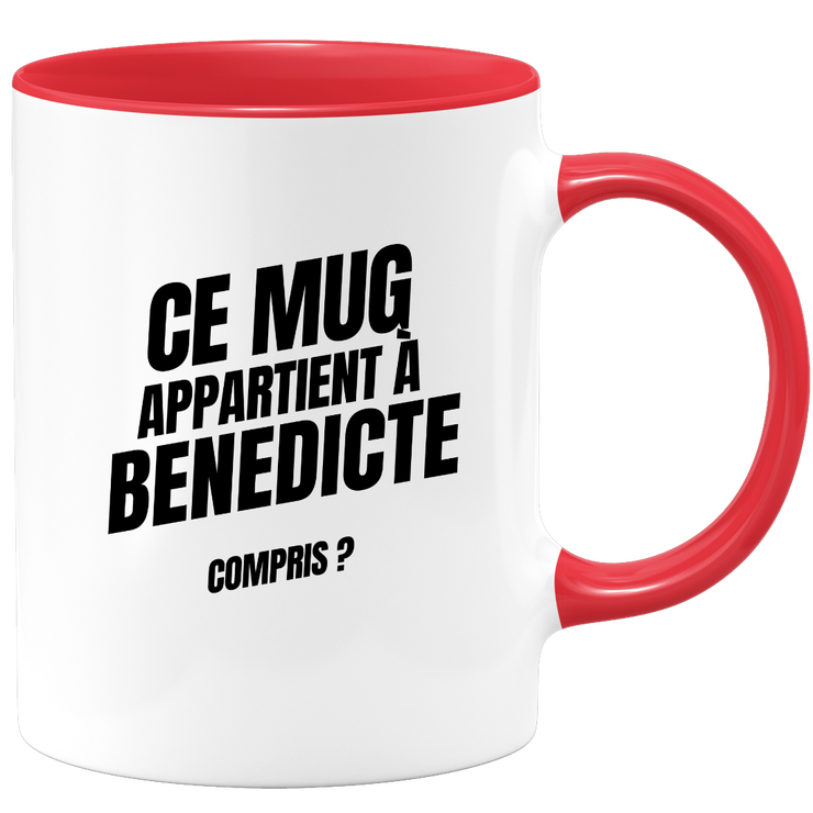 Mug Ce mug appartient à Benedicte, compris ?