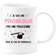 Mug je suis une Psychologue, pas une magicienne, mais je fais des merveilles
