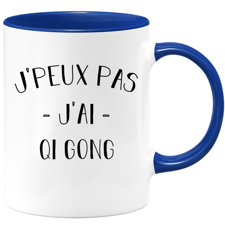 quotedazur - Mug Je Peux Pas J'ai Qi gong - Cadeau Humour Sport - Idée Cadeau Original - Tasse Qi gong - Idéal Pour Anniversaire Ou Noël