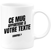 Mug personnalisable ce mug appartient à moi compris ? - Prénom Métier Passion