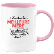 Mug J'ai cherché "meilleure Mère" sur internet, tu es sortie direct !