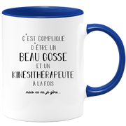 Mug compliqué d'être un beau gosse et un Kinésithérapeute à la fois mais ça va je gère