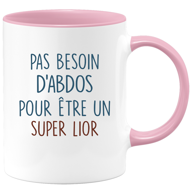 Mug pas besoin d'abdominaux pour être un super Lior