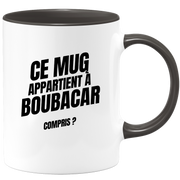 Mug Ce mug appartient à Boubacar, compris ?