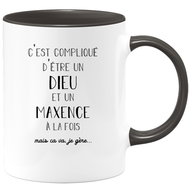 quotedazur - Mug Compliqué D'Être Un Dieu Et Un Maxence Mais Ça Va Je Gère - Cadeau Humour Prénom - Idée Cadeau Famille Saint Valentin - Tasse Prénom Maxence