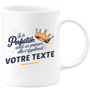 Mug personnalisable Si la perfection avait un prénom elle s'appelerait