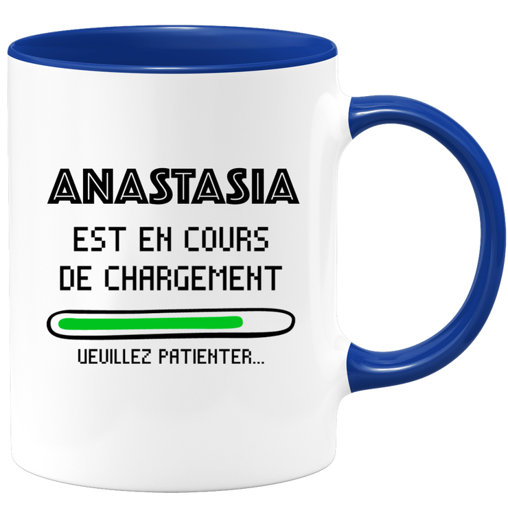 quotedazur - Mug Anastasia Est En Cours De Chargement Veuillez Patienter - Cadeau Anastasia Prénom Femme Personnalisé - Cadeau Annniversaire Noël Adolescent Collègue
