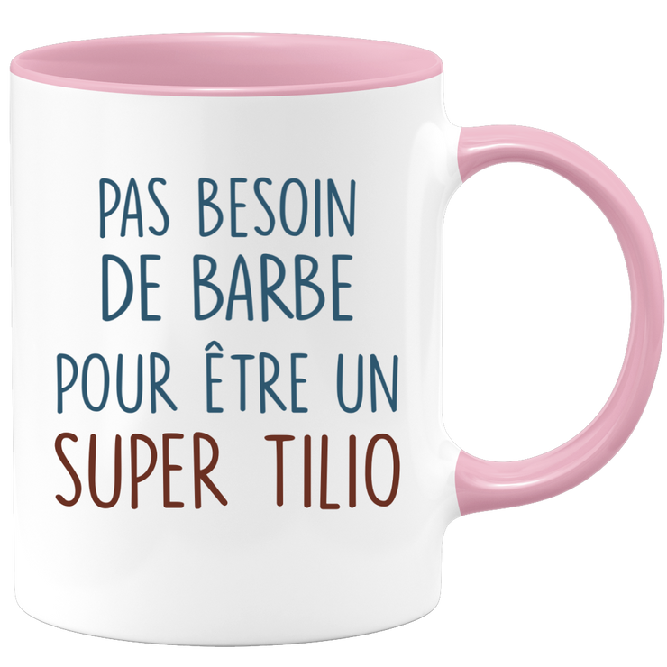 Mug pas besoin de barbe pour être un super Tilio