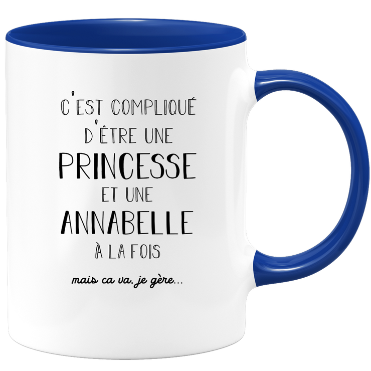 quotedazur - Mug Prénom Annabelle Compliqué D'Être Une Princesse Et Une Annabelle Mais Ca Va Je Gère - Cadeau Humour Prénom - Idée Cadeau  Saint Valentin - Tasse Prénom Annabelle - Idéal Pour Noël