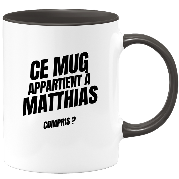 Mug Ce mug appartient à Matthias, compris ?