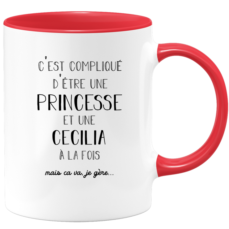 quotedazur - Mug Prénom Cecilia Compliqué D'Être Une Princesse Et Une Cecilia Mais Ca Va Je Gère - Cadeau Humour Prénom - Idée Cadeau  Saint Valentin - Tasse Prénom Cecilia - Idéal Pour Noël