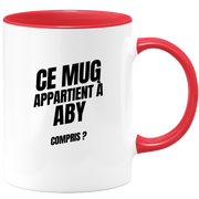 Mug Ce mug appartient à Aby, compris ?