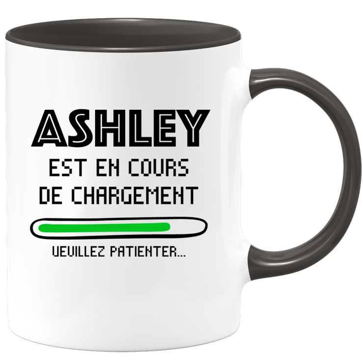 quotedazur - Mug Ashley Est En Cours De Chargement Veuillez Patienter - Cadeau Ashley Prénom Femme Personnalisé - Cadeau Annniversaire Noël Adolescent Collègue