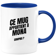 Mug Ce mug appartient à Mona, compris ?