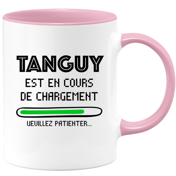 quotedazur - Mug Tanguy Est En Cours De Chargement Veuillez Patienter - Cadeau Tanguy Prénom Homme Personnalisé - Cadeau Annniversaire Noël Adolescent Collègue
