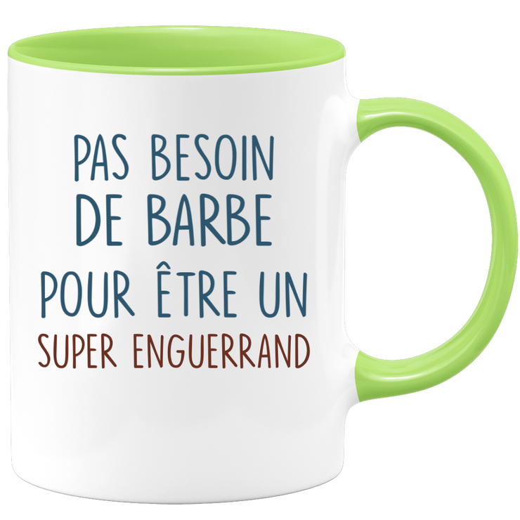 Mug pas besoin de barbe pour être un super Enguerrand